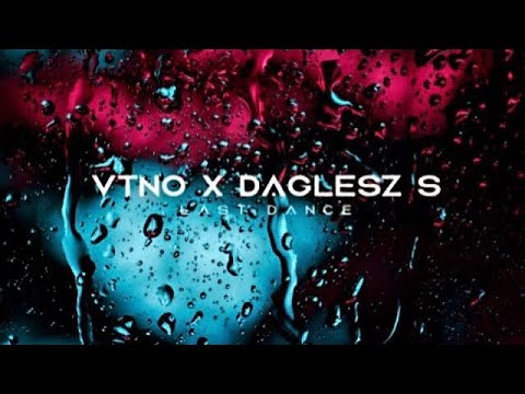 Daglesz S X VTNO - Last Dance /Vihar2/ (Official Audio) Prod. Hamrah Beats