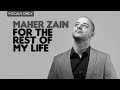 Maher Zain - For the Rest of My Life (Lyric Video ...