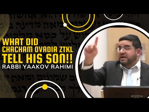 R' Yaakov Rahimi: Chacham Ovadia's Wisdom on Unlocking True Blessings through Good Deeds & Mitzvot