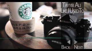Tayyib Ali-Like I Used To + Download Link