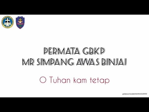 PUJIAN LAGU PERMATA GBKP MR SIMPANG AWAS BINJAI "O TUHAN KAM TETAP"