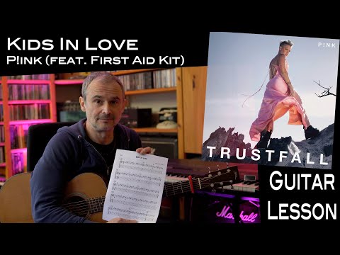 Kids In Love (Pink feat. First Aid Kit) - Guitar - Lesson / Tutorial (Trustfall)