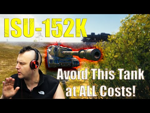 Avoid This Tank at ALL Costs! — ISU-152K! | World of Tanks