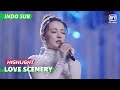 Liang menyanyikan lagu yg diadaptasi oleh Ma [INDO SUB] | Love Scenery Ep.26 | iQiyi Indonesia