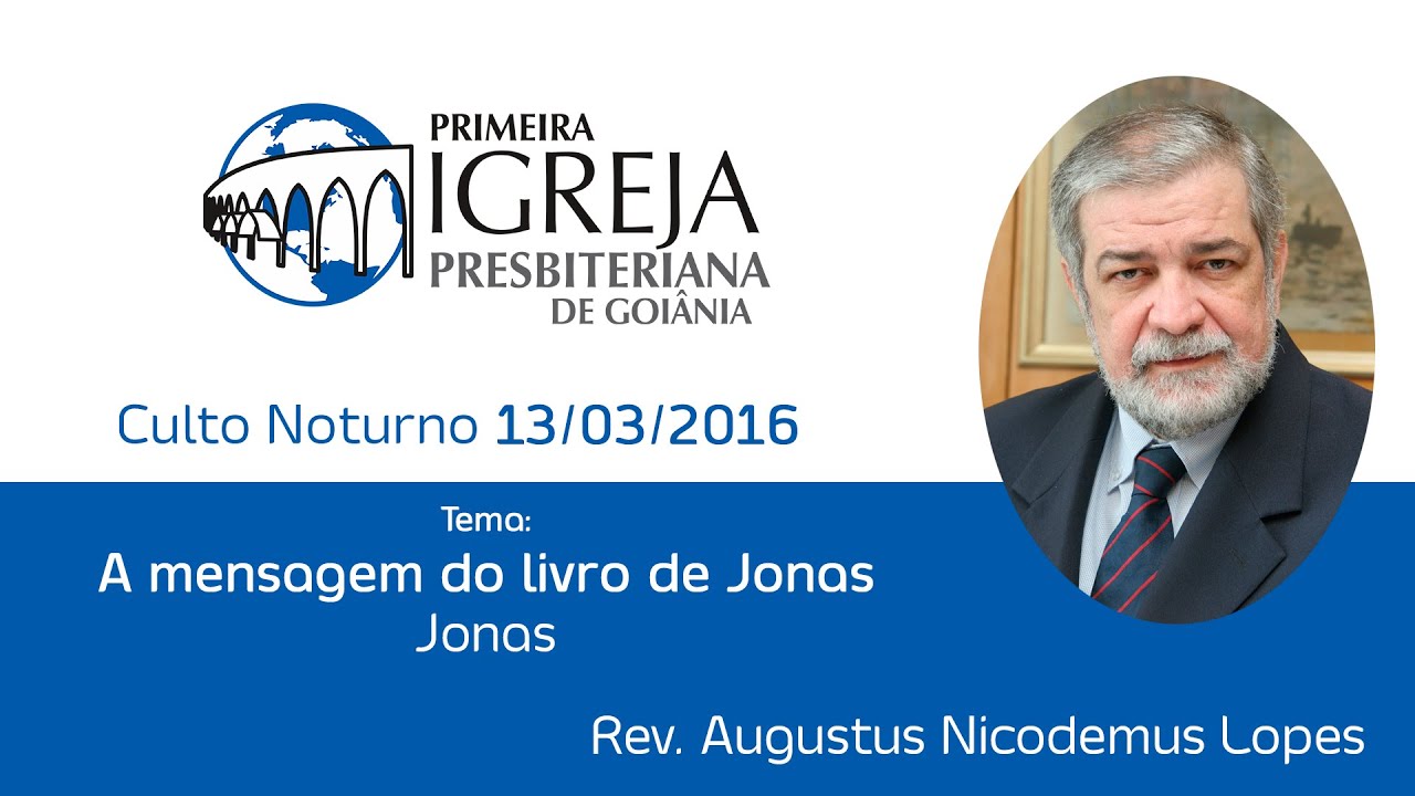 A mensagem do livro de Jonas | Rev. Augustus Nicodemus