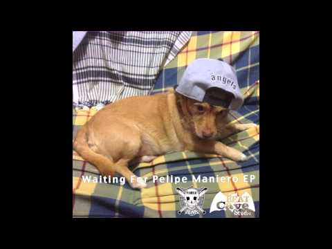 PELIPE - Waiting For Pelipe Maniero EP