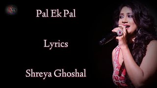 Pal Ek Pal Lyrics  Shreya Ghoshal  Jalebi song  pa