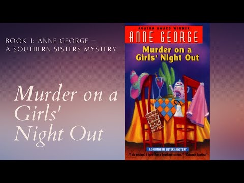 Murder on a Girls’ Night Out by Anne George (Southern Sisters Mystery #1) | Cozy Mysteries Audiobook