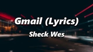Sheck Wes - Gmail (Lyrics)