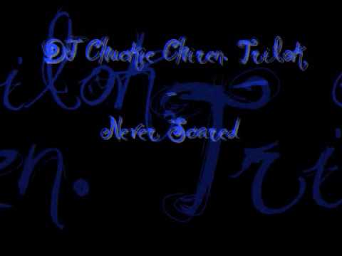 DJ Chuckie Chiren. Trilok - Never Scared