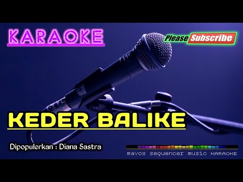 KEDER BALIKE -Diana Sastra- KARAOKE