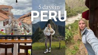 5 days in Peru 🦙 | exploring Cusco, Machu Picchu and Sacred Valley