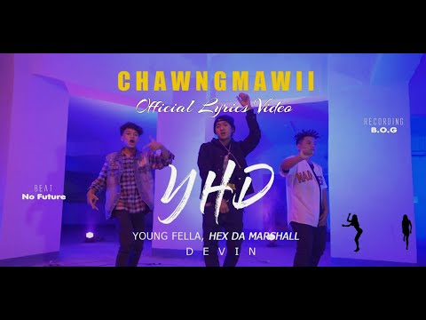 Young Fella, Hex dA Marshall, Devin YHD - Chawngmawii (Lyrics Video) prod. by Jake Angel Beats