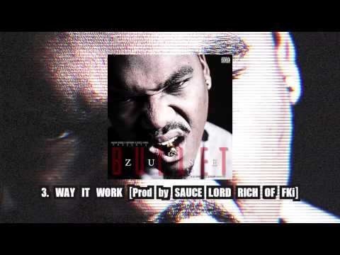 Zuse "WAY IT WORK" [Prod by Sauce Lord Rich of FKi]