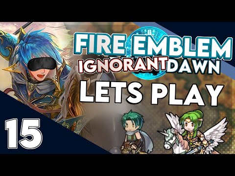 A Soul for a Soul...Let's Play Fire Emblem Ignorant Dawn - Part 15