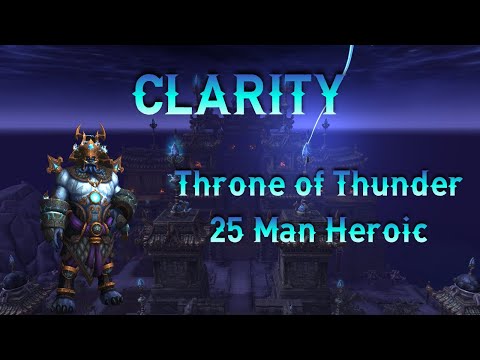 Clarity First Kill - Lei Shen 25 HC - Stormforge Mistblade