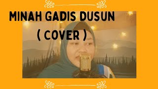 Download lagu Minah Gadis Dusun - Safia Putri Melati ( cover by Kiambang ) mp3