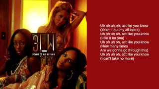 3LW: Act Like You Know (Lyrics)