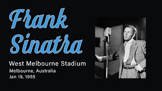 Frank Sinatra - 1955-01-19 - Melbourne, Australia | Live Concert Audio