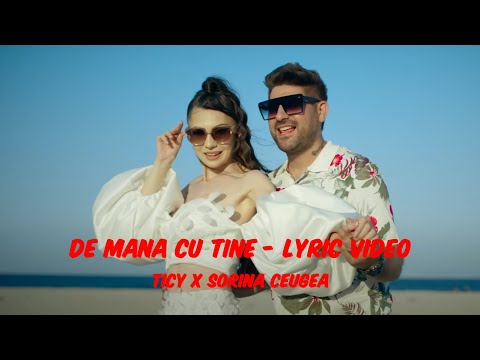 Ticy x Sorina Ceugea - De mana cu tine | Lyric Video