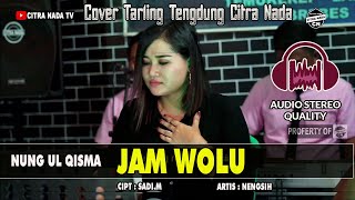 Download lagu JAM WOLU ~ TARLING TENGDUNG || NUNG UL QISMA COVER CITRA NADA mp3 Download lagu JAM WOLU ~ TARLING TENGDUNG || NUNG UL QISMA COVER CITRA NADA mp3