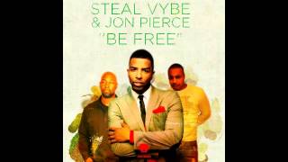 Steal Vibe & Jon Pierce Be Free Louie Vega Remix