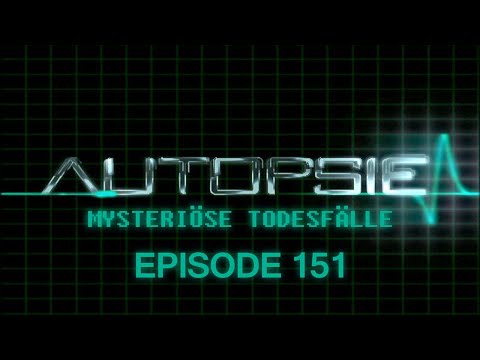 Autopsie - Mysteriöse Todesfälle | Episode 151 | Deutsch