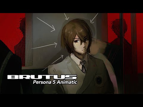 BRUTUS | Persona 5 Animatic