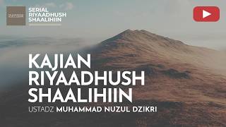 Download lagu 2094. Riyaadhus Shaalihiin | Ustadz Muhammad Nuzul Dzikri mp3