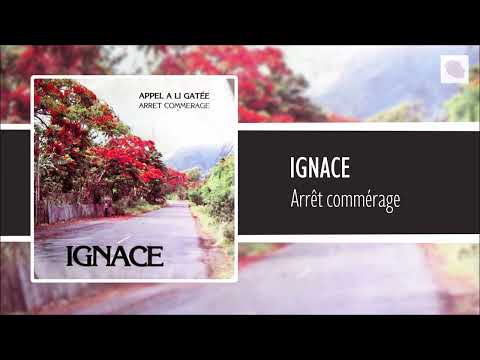 Ignace - Appel a li gâtée
