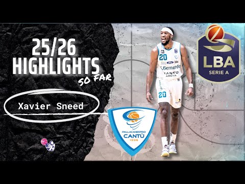 Xavier Sneed Highlights 2025/26 SO FAR || Italy LBA|| Cantù