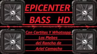 Con Cartitas Y Whatsapp - Los Plebes Del Rancho De Ariel Camacho Epicenter bass HD