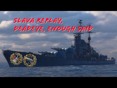 World of Warships Replay - Slava with Deadeye