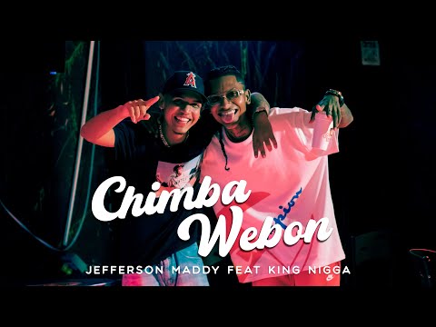 Jefferson Maddy - CHIMBA WEBON Feat. King Nigga