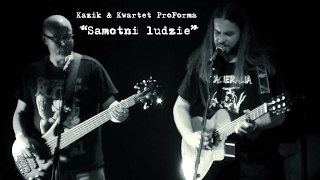 Kazik & Kwartet ProForma - Live. Samotni ludzie (2017)