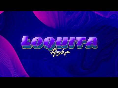 Angelopr - Loquita (Video Oficial)