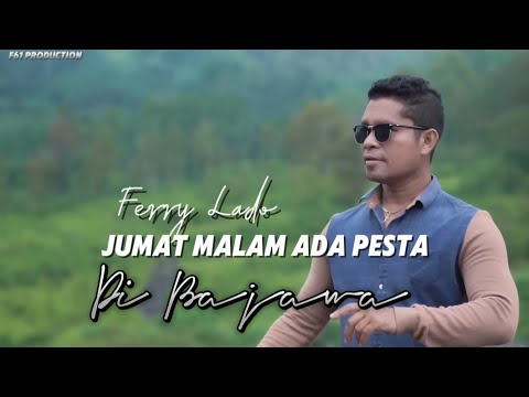 JUMAD MALAM ADA PESTA||LAGU DANSA TERBARU||FERRY LADO@Ferry61official