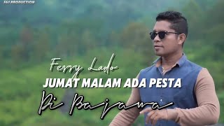 Download lagu JUMAD MALAM ADA PESTA||LAGU DANSA TERBARU||FERRY LADO@Ferry61official mp3 Download lagu JUMAD MALAM ADA PESTA||LAGU DANSA TERBARU||FERRY LADO@Ferry61official mp3