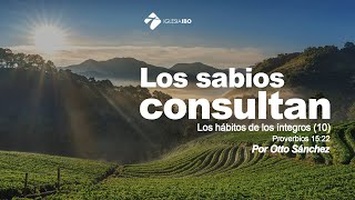Miniatura del video: 10- Los sabios consultan (1)  | Proverbios 15:22 | Ps. Otto Sánchez