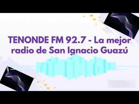 Transmisión en vivo de Tenonde FM 92.7