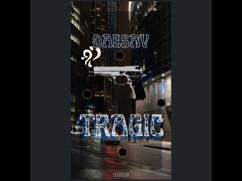 DaeSav - Tragic