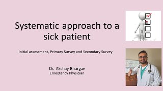 Systematic Approach to a sick patient in Emergencies