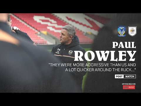 Post match reaction   Paul Rowley   Warrington A   Preview