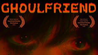 GHOULFRIEND | Short Film