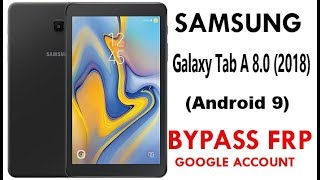 SAMSUNG Galaxy Tab A 2018 (SM-T387W) FRP/Google Lock Bypass Android 9