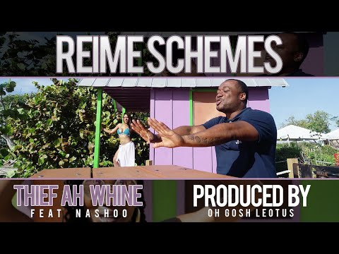 Reime Schemes - Thief Ah Whine (Feat Nashoo) (Official Video)