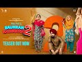 Saunkan Saunkanay 2 | Teaser | Sargun Mehta | Ammy Virk | Nimrat Khaira | Smeep Kang