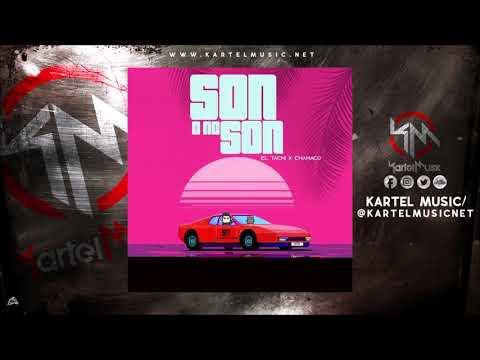 El Tachi Ft Chamaco - Son O No Son (Audio Oficial)