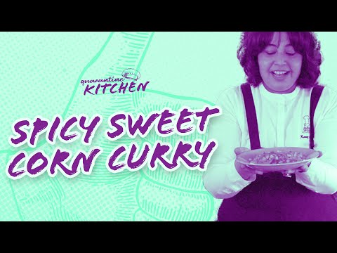 Sweet Corn Curry | Quarantine Kitchen with Romy Gill MBE | How to Cook on a Budget During Lockdown