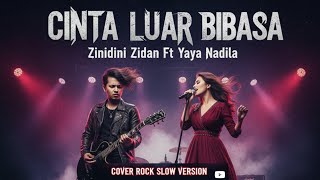 Download lagu CINTA LUAR BIASA - Zinidini Zidan Ft Yaya Nadila - COVER ROCK SLOW VERSION VERSI AI mp3